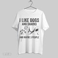 Original I Like Dogs And Sharks And Maybe 3 People Shirt