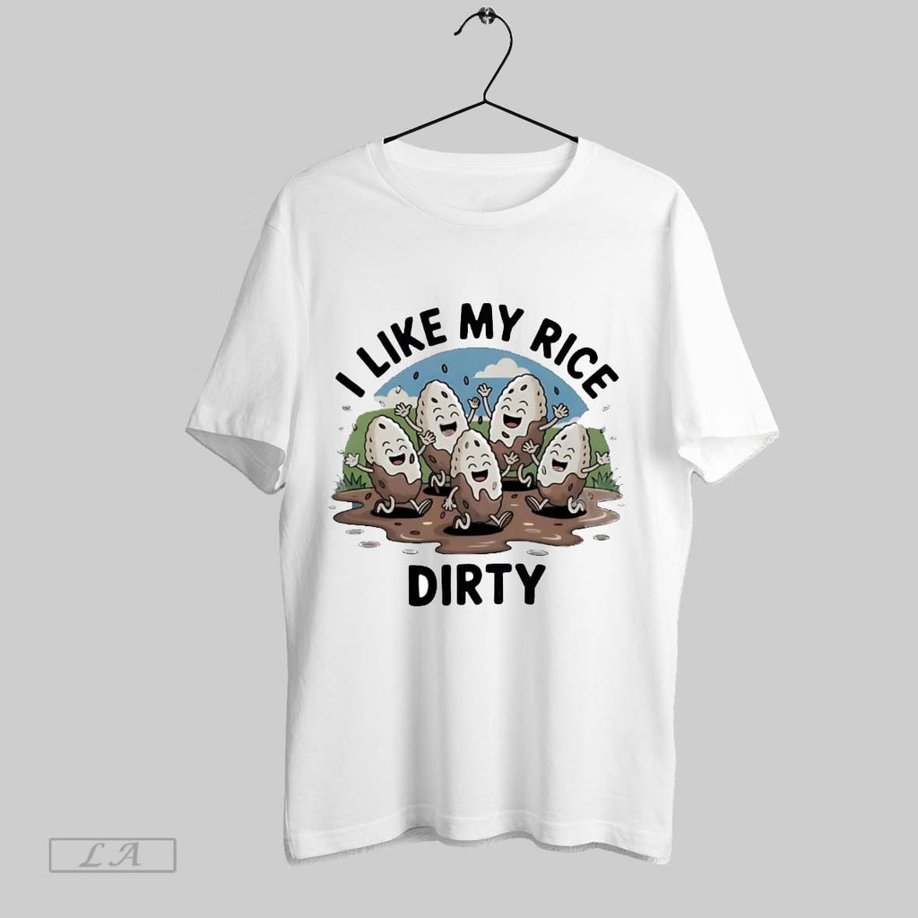 Original I Like My Rice Dirty