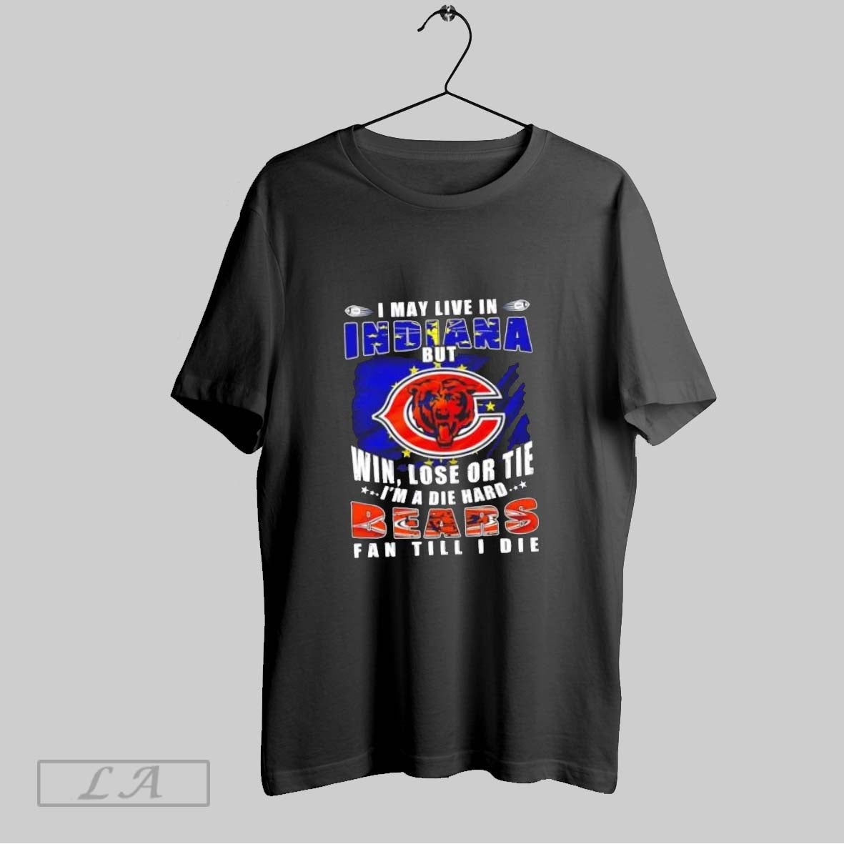Original I May Live In Indiana But Win Lose Or Tie Im A Die Hard