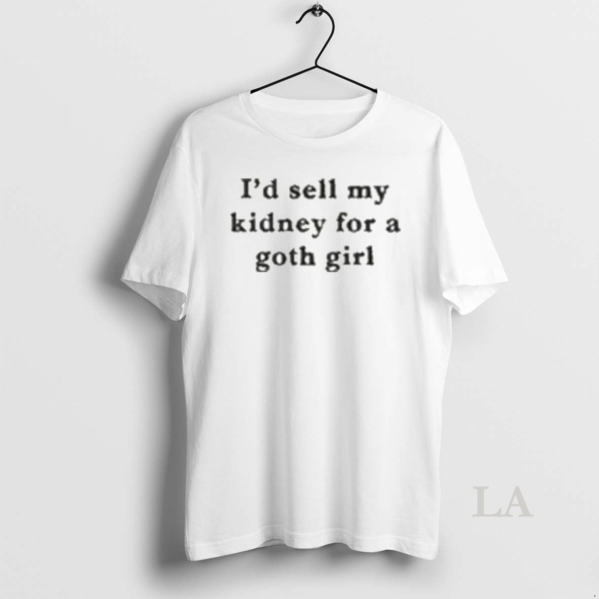 Original Id Sell My Kidney For A Goth Girl T-Shirts, Hoodie, Sweatshirt | AU01DripNestTees.com
