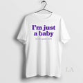 Original Im Just A Baby Dont Spank Me T-Shirts, Hoodie, Sweatshirt | AU01DripNestTees.com