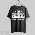 Original Im That Legendary Funny Graham