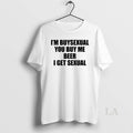 Original Im Buysexual You Buy Me Beer I Get Sexual T-Shirts, Hoodie, Sweatshirt | AU01DripNestTees.com