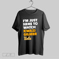 Original Im Just Here To Watch Kwazi Gilmer Ucla