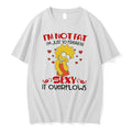 Original Im Not Fat Im Just So Freakin Sexy It Overflows Lisa Simpson Tee Tshirts
