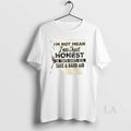 Original Im Not Mean Im Just Honest The Truth Hurts Here Take A Band Aid T-Shirts, Hoodie, Sweatshirt | AU01DripNestTees.com