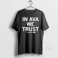 Original In Ava Zediker We Trust T-Shirts, Hoodie, Sweatshirt | AU01DripNestTees.com