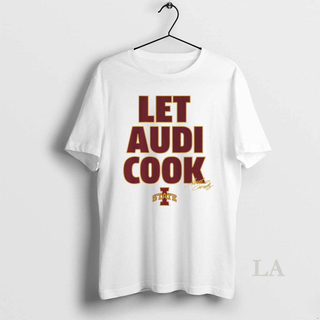 Original Iowa State Cyclones Basketball Audi Crooks Let Audi Cook Signature T-Shirts, Hoodie, Sweatshirt