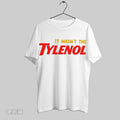 Original It Wasnt The Tylenol Autism Awareness