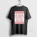 Original Its Beginning To Look A Lot Like Fck You Ugly Christmas T-Shirts, Hoodie, Sweatshirt | AU01DripNestTees.com