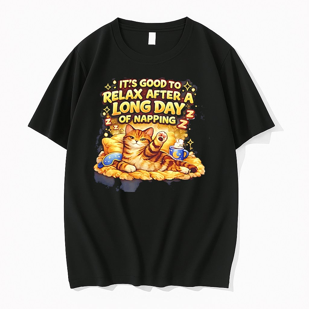 Original Its Good To Relax After A Long Day Of Napping Cat Illustration Tee Tshirts