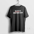Original Jack For New York Believe In Something T-Shirts, Hoodie, Sweatshirt | AU01DripNestTees.com