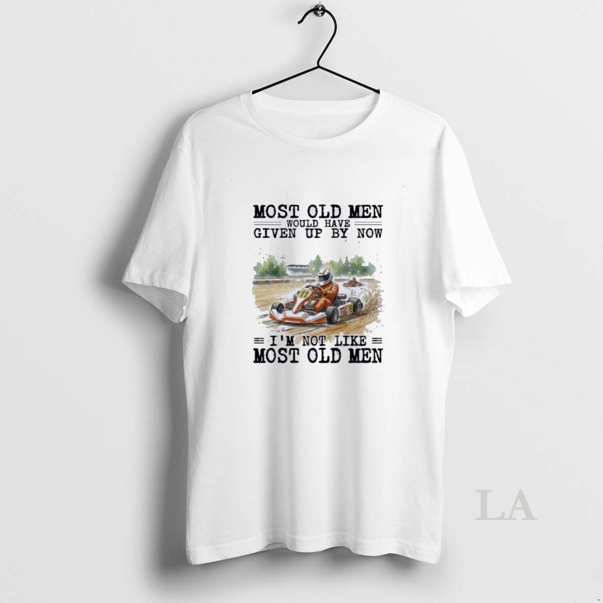 Original Kart Racing Most Old Men Would Have Given Up By Now T-Shirts, Hoodie, Sweatshirt | AU01DripNestTees.com