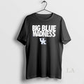 Original Kentucky Wildcats Big Blue Madness T-Shirts, Hoodie, Sweatshirt | AU01DripNestTees.com