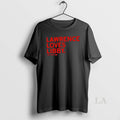 Original Lawrence Loves Libby Fandel T-Shirts, Hoodie, Sweatshirt | AU01DripNestTees.com