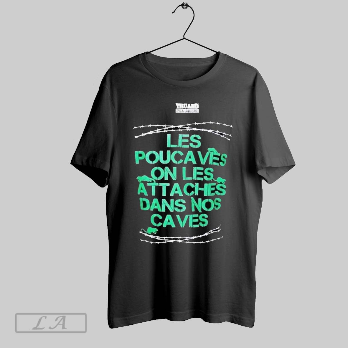 Original Les Pouca Ves On Les Attaches Dans Nos Caves Long Sleve
