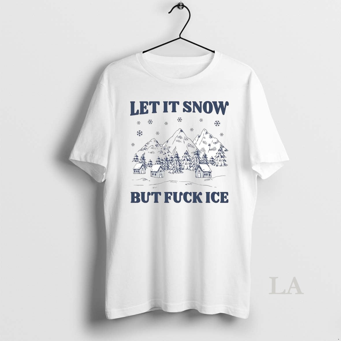 Original Let It Snow But Fuck Ice T-Shirts, Hoodie, Sweatshirt | AU01DripNestTees.com