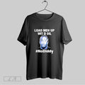 Original Load Meh Up Wit D Oil No Diddy T Shirt