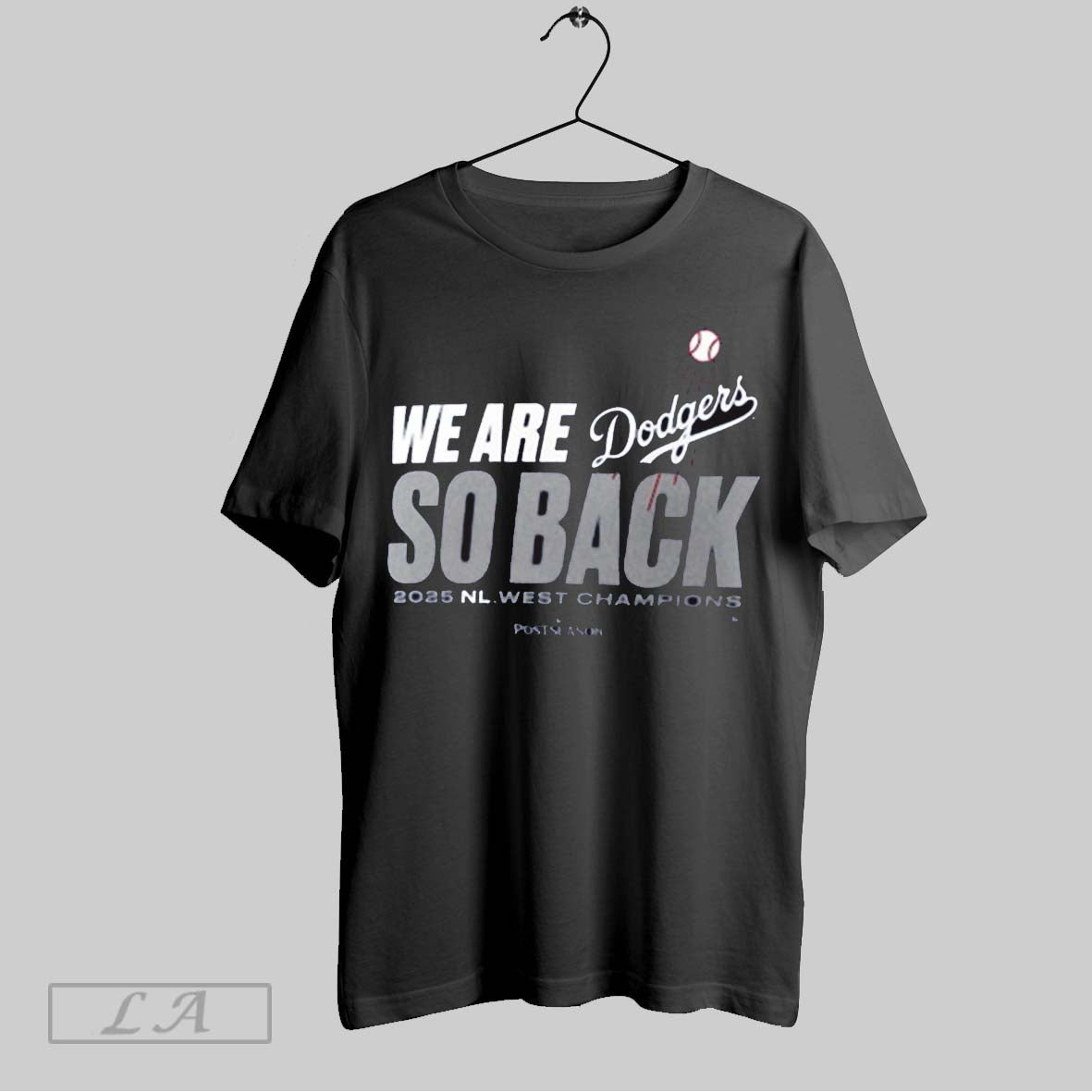 Original Los Angeles Dodgers 2025 Mlb Postseason Nl West Division Champions We Are So Back