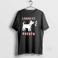 Original Loudest Potato Dog T-Shirts, Hoodie, Sweatshirt | AU01DripNestTees.com