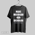 Original Make Michigan Our Bichigan