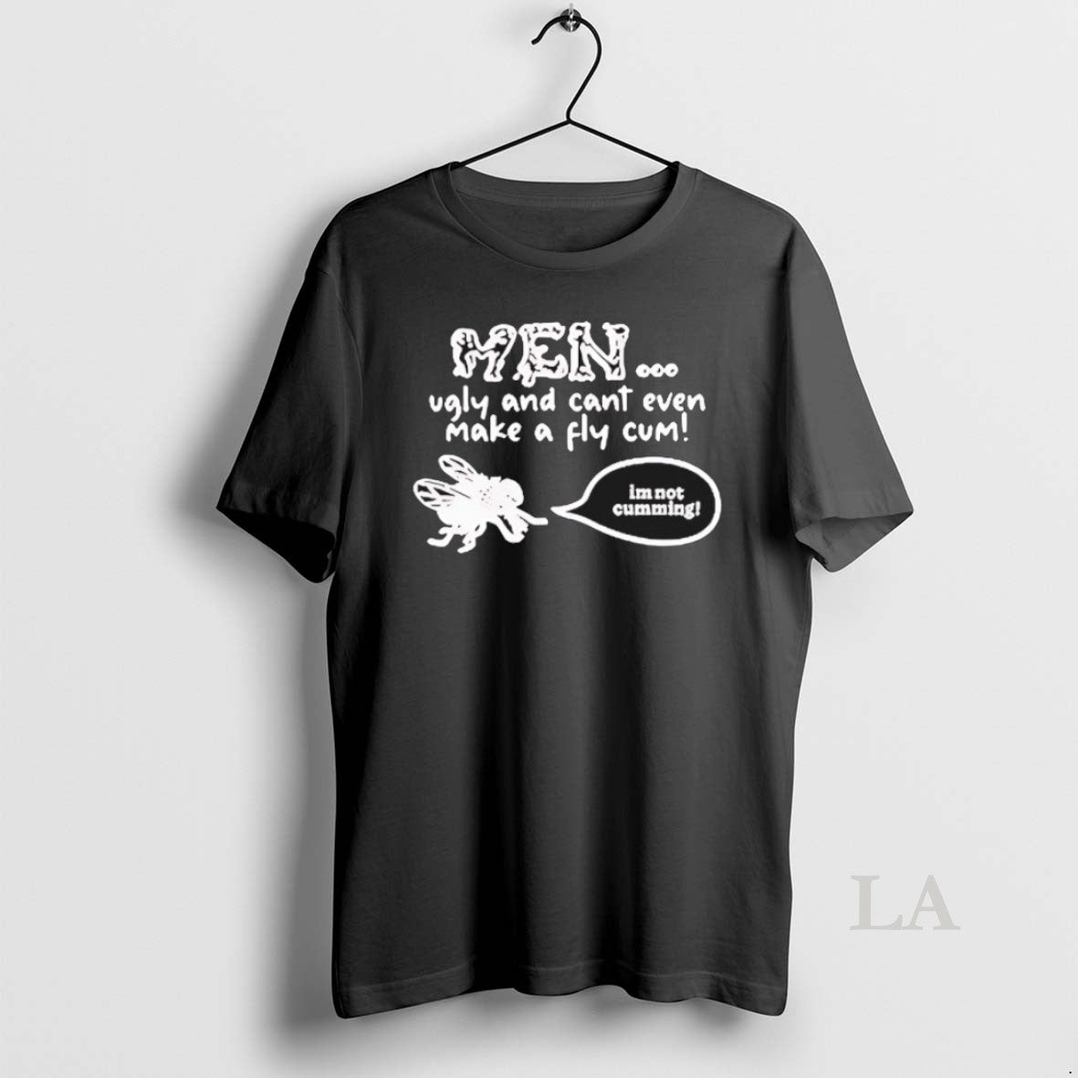Original Men Ugly And Cant Even Make A Fly Cum T-Shirts, Hoodie, Sweatshirt | AU01DripNestTees.com