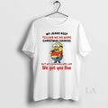 Original Minion My Jeans Keep Telling Me No More Christmas Cookies T-Shirts, Hoodie, Sweatshirt | AU01DripNestTees.com