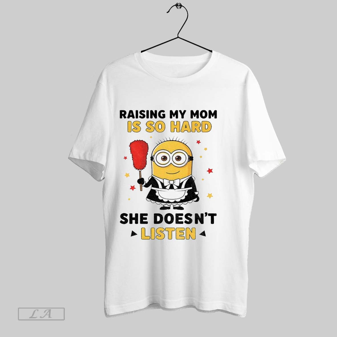Original Minion Raising My Mom Is So Hard She Doesnt Listen