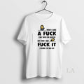 Original Minion When I Gave A Fuck I Was Taken For Granted But When T-Shirts, Hoodie, Sweatshirt | AU01DripNestTees.com