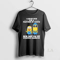Original Minions I Asked God For A Partner In Crime God Sent Me My Smartass T-Shirts, Hoodie, Sweatshirt