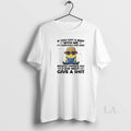 Original Minions If You Got A Beef With Me Its Completely One Sided Because T-Shirts, Hoodie, Sweatshirt