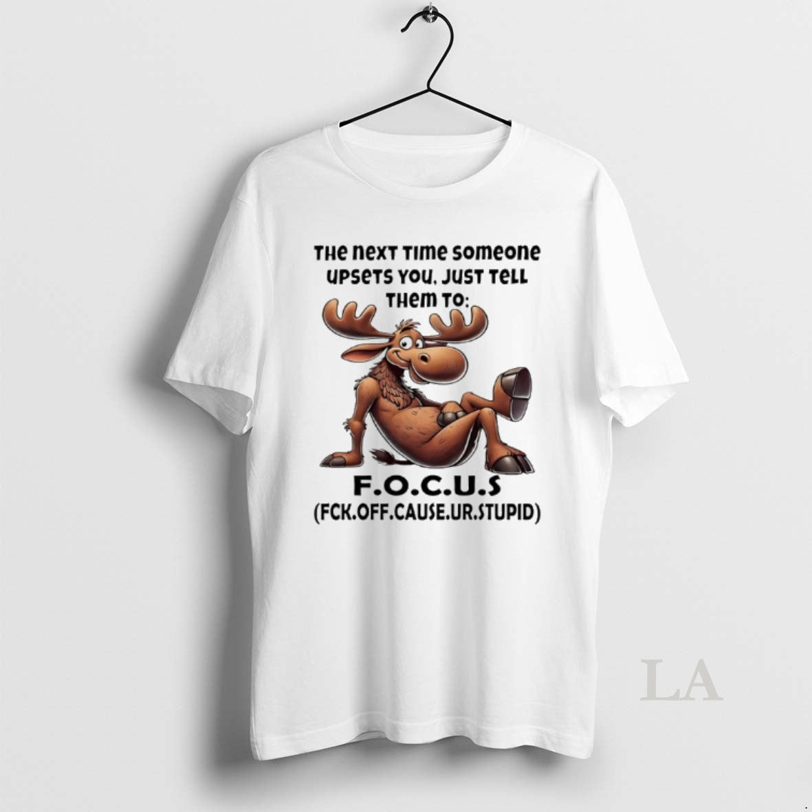Original Moose The Next Time Someone Upsets You Just Tell Them To Focus T-Shirts, Hoodie, Sweatshirt | AU01DripNestTees.com
