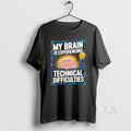 Original My Brain Is Experiencing Technical Difficulties T-Shirts, Hoodie, Sweatshirt | AU01DripNestTees.com