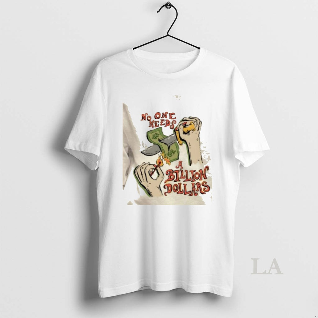 Original No One Needs A Billion Dollars T-Shirts, Hoodie, Sweatshirt | AU01DripNestTees.com