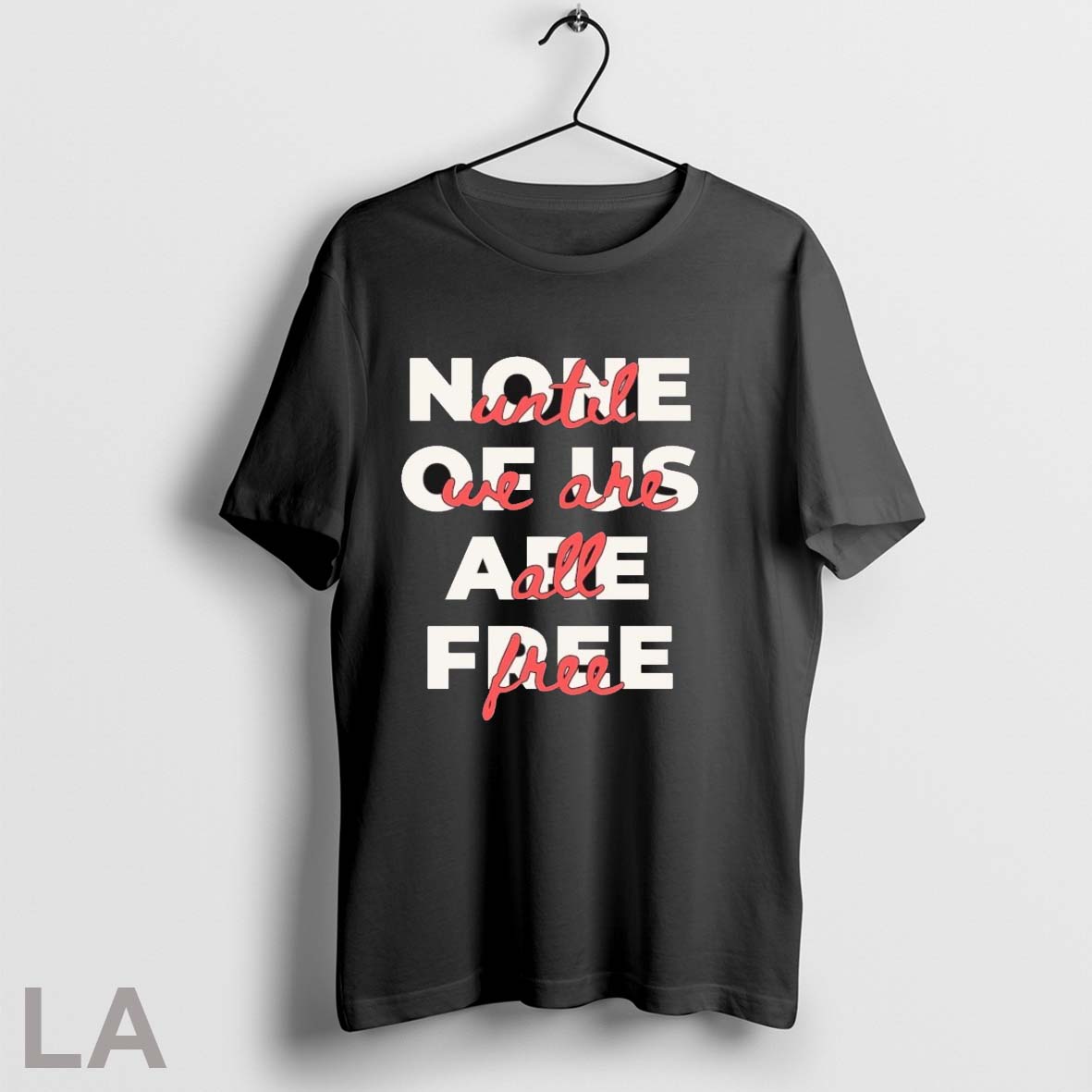 Original None Of Us Are Free Until We Are All Free