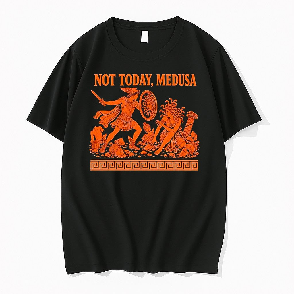 Original Not Today Medusa Perseus Greek Mythology Hero Tshirts Jpg