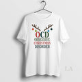 Original Ocd Obsessive Christmas Disorder T-Shirts, Hoodie, Sweatshirt | AU01DripNestTees.com
