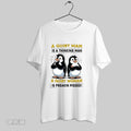 Original Penguins A Quiet Man Is A Thinking Man A Quiet Woman Is Freakin Pissed