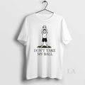 Original Phillies Karen Dont Take My Ball T-Shirts, Hoodie, Sweatshirt | AU01DripNestTees.com