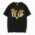 Original Pittsburgh Steelers The Jig Is Up Tee Tshirts Jpg