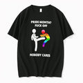 Original Pride Month Fuck Off Nobody Cares Tee Tshirts Jpg