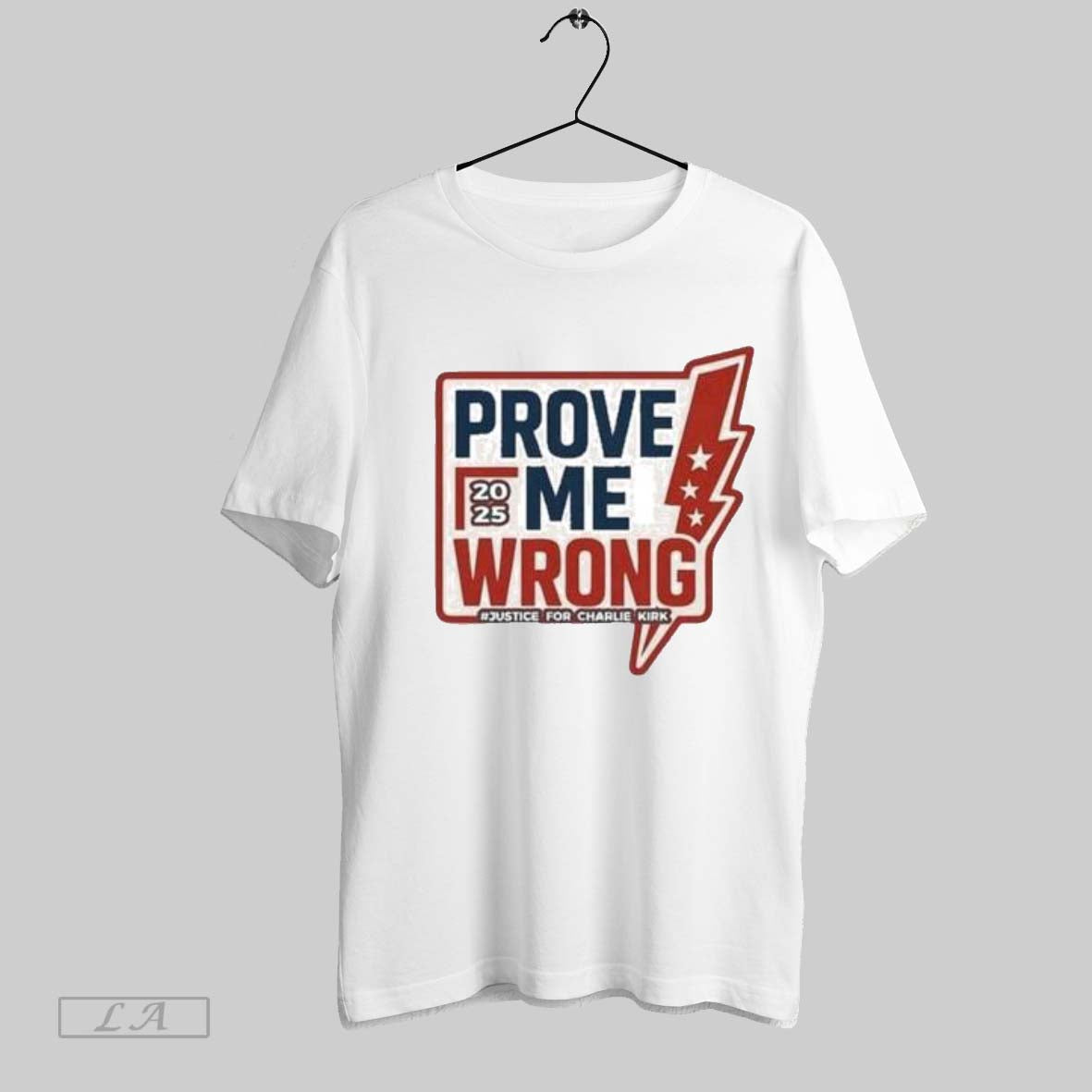 Original Prove Me Wrong 2025 Justice For Charlie Kirk
