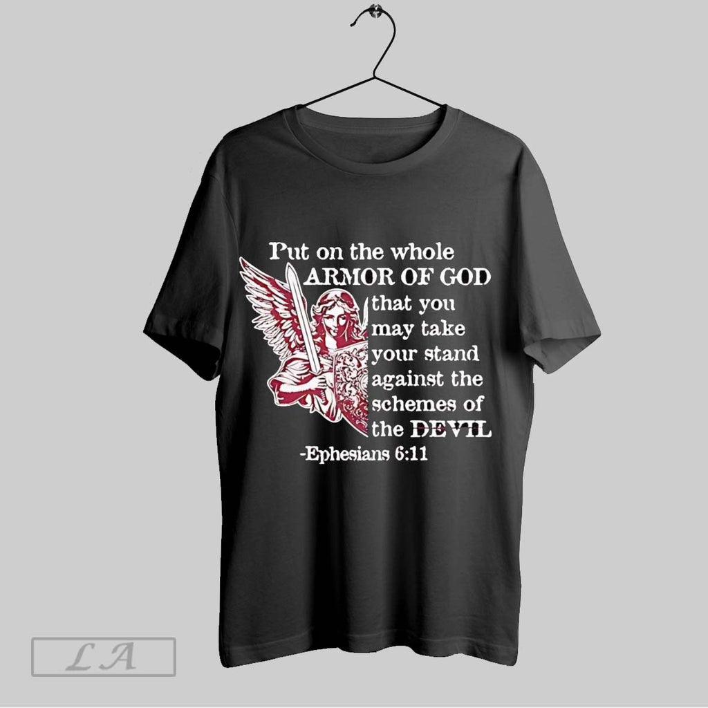 Original Put The Whole Armor Of God You May Take Your Stand Against Devil Ephesians