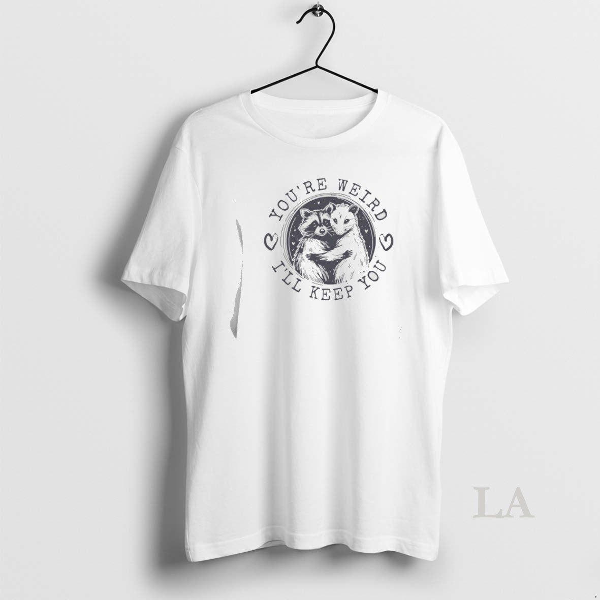 Original Raccoon And Opossum Youre Weird Ill Keep You T-Shirts, Hoodie, Sweatshirt | AU01DripNestTees.com