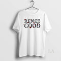 Original Renee Good Minneapolis T-Shirts, Hoodie, Sweatshirt | AU01DripNestTees.com
