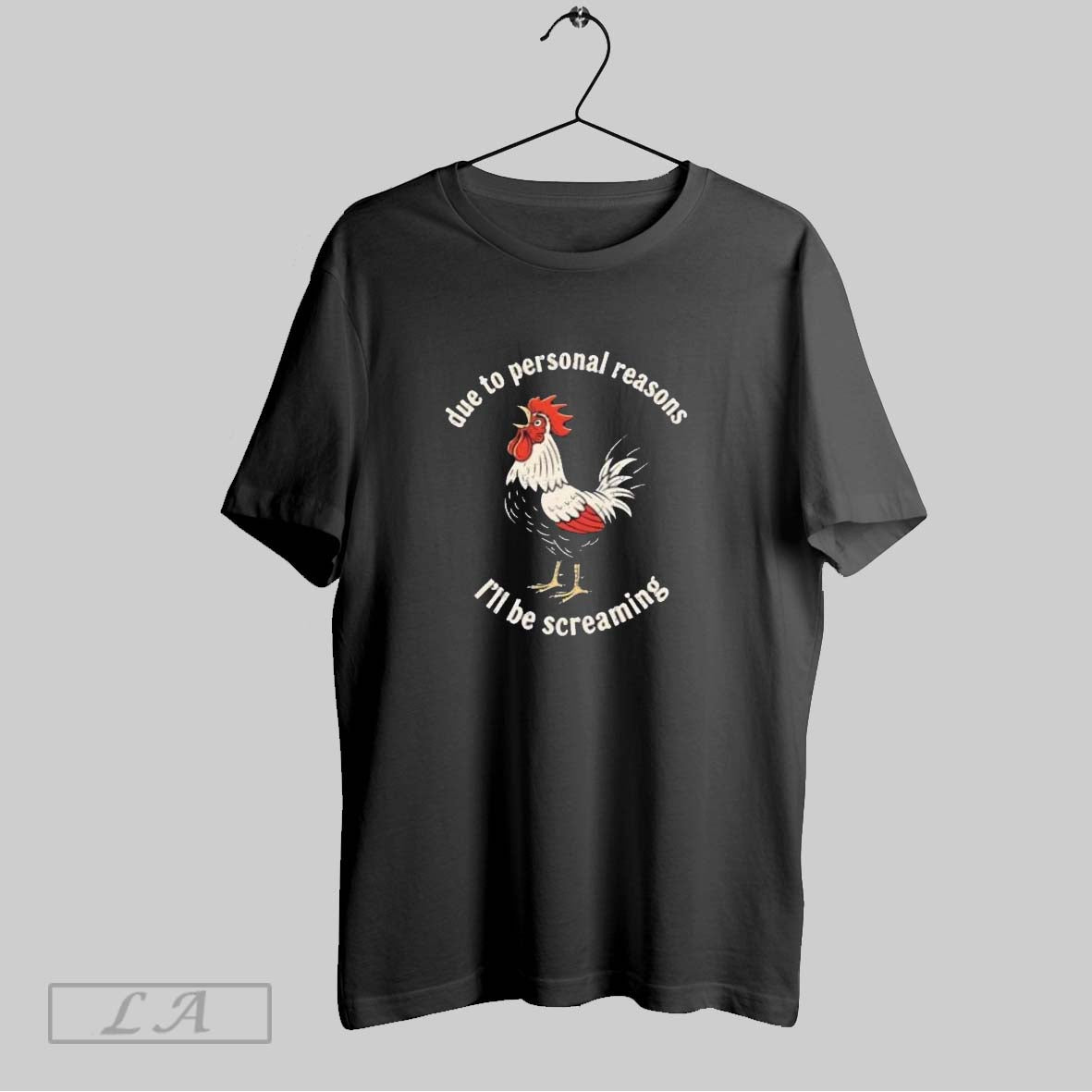 Original Rooster Due To Personal Reasons Ill Be Screaming