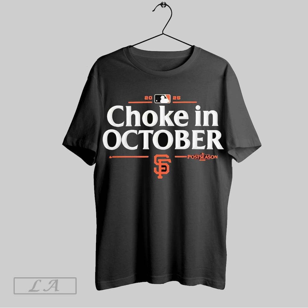 Original San Francisco Giants 2025 Choke In October Mlb Postseason