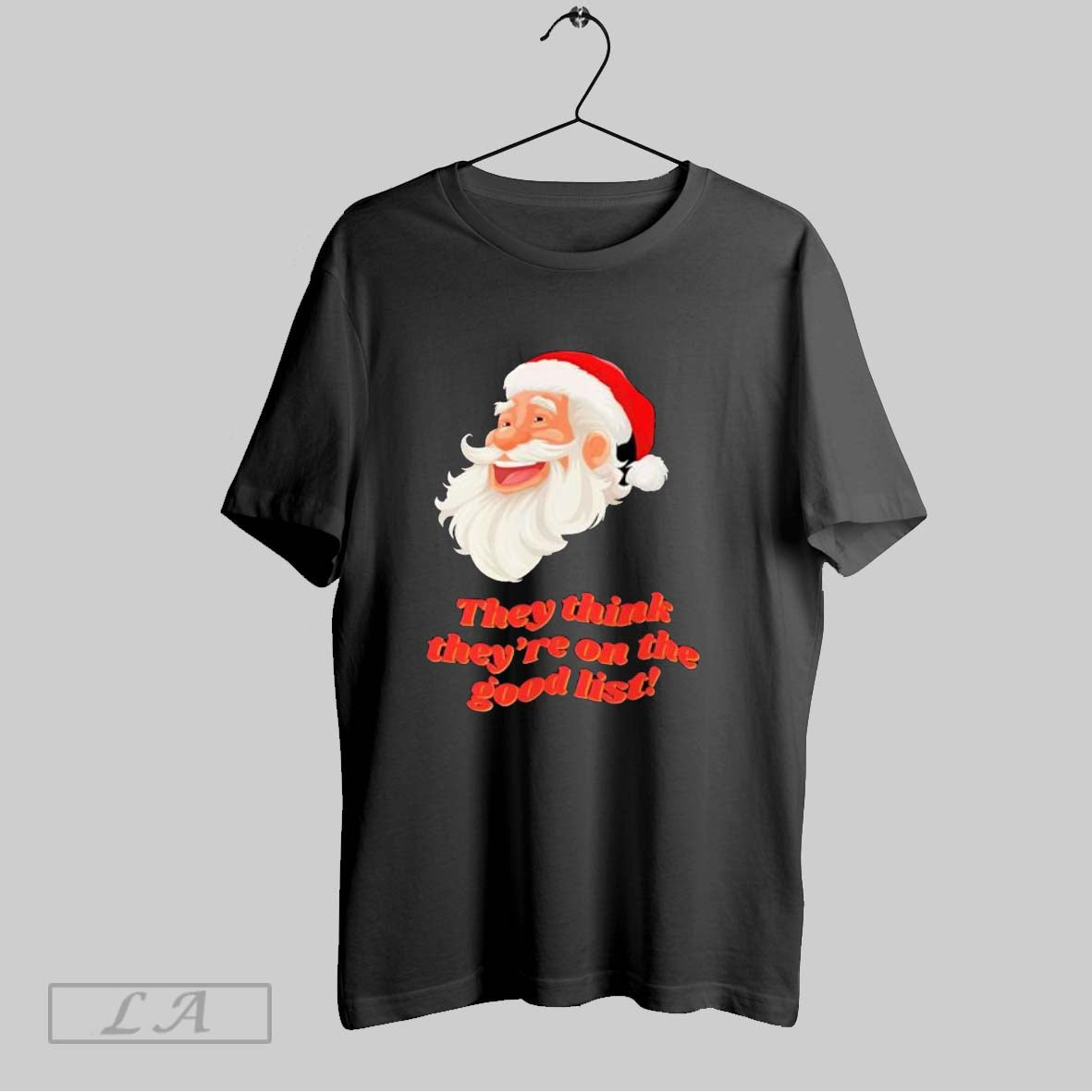 Original Santa Christmas They Think Theyre On The Good List