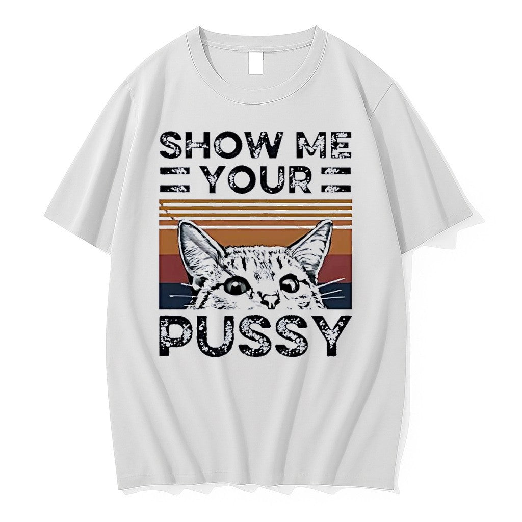 Original Show Me Your Pussy Cat White Tshirts Jpg