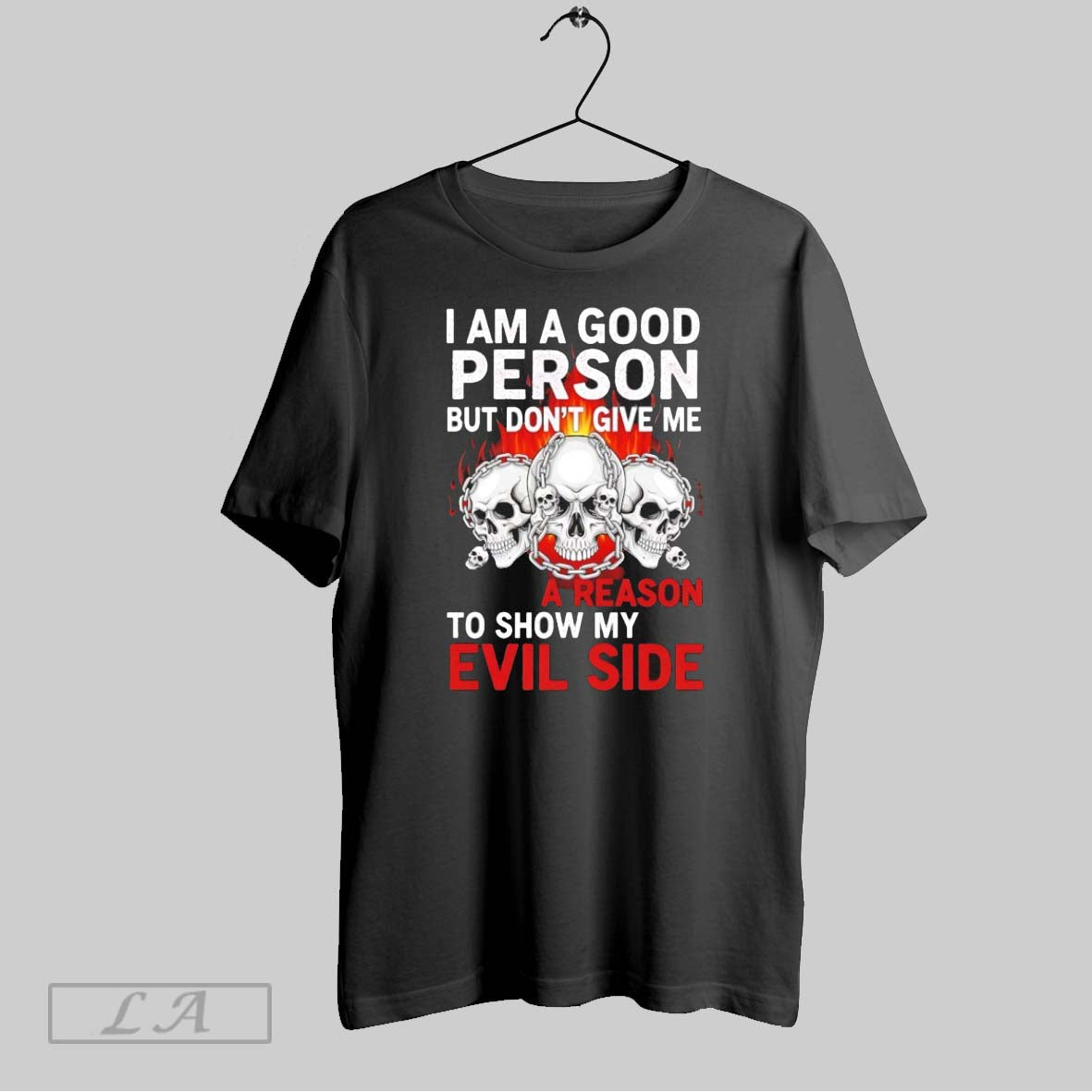 Original Skull I Am A Good Person But Dont Give Me A Reason To Show
